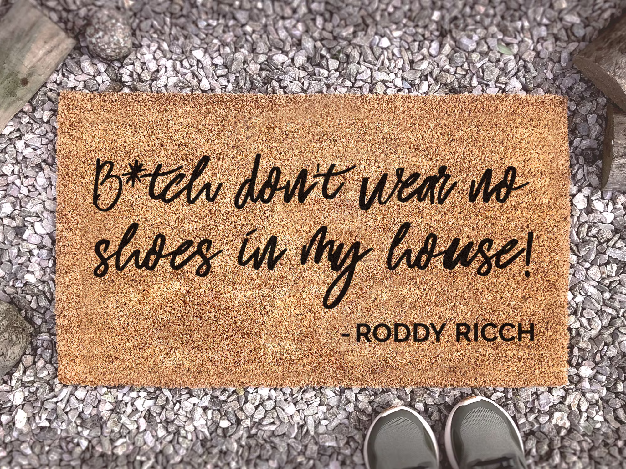Btch Don't Wear No Shoes in My House - Roddy Ricch Mat The Box Lyrics Custom Coir Music Gift Welcome