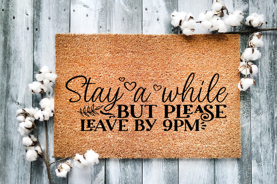 Door Mat, Funny Doormat, Stay A While But Please Leave By 9Pm, Housewarming Gift, Welcome Closing Wedding Gift - 22