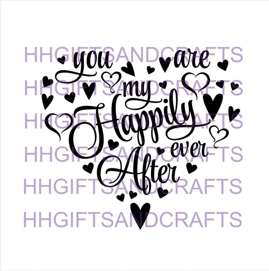 You Are My Happily Ever After - Vinyl Decal Transfer Frames Boxes-Valentines Love Decal- Valentines Day -Couples