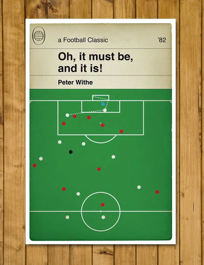 Aston Villa Goal V Bayern Munich - Peter Withe Poster 82 European Cup Final It Must Be & It Is Football Gift | Various Sizes