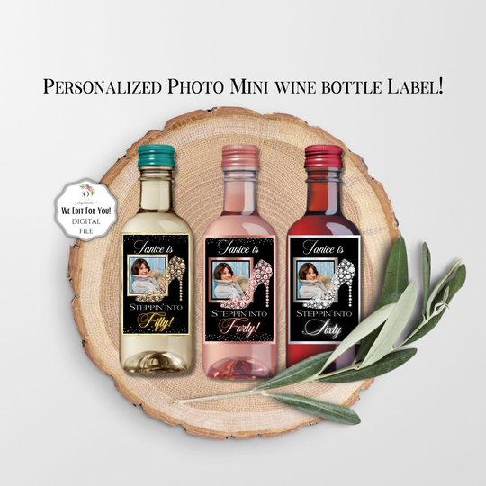 Personalized Mini Photo Wine Label, Custom Gold, Rose Silver Steppin Into Party For Woman, Digital File
