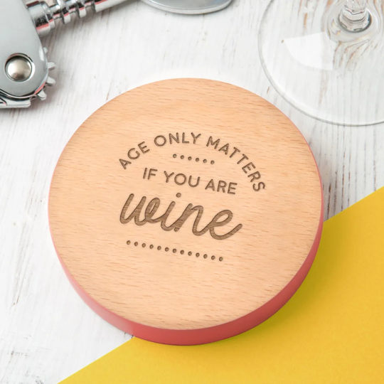 Birthday Coaster for Wine Glass "Age only Matters"