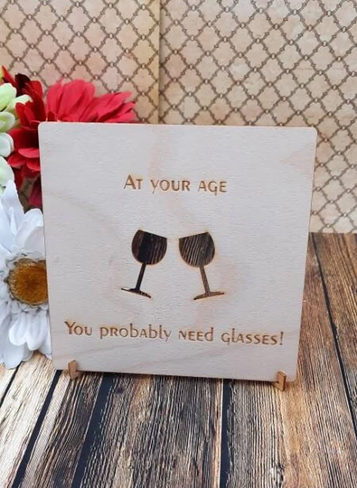 Old Wine Glasses Joke - Personalised Funny Wooden Card With Stand & Envelope- Unique Gift Birthday/Anniversary