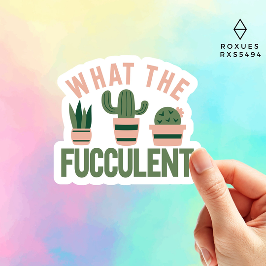 What The Fucculent Sticker Plant Succulents Ecologist Nature Funny Stickers For Laptop Macbook Pro