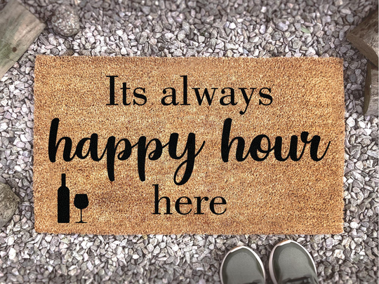 Its Always Happy Hour Here Doormat - Funny Door Mat Welcome Housewarming Gift Custom Rug