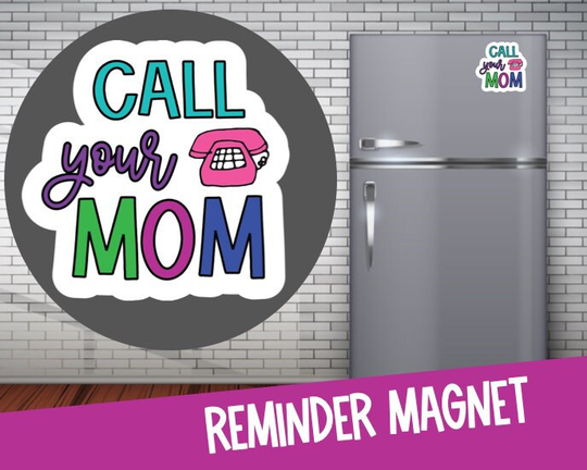 Call Your Mom Magnet - Graduation Advice- Quote Magnet- College Care Package Gift For Her Dorm Decoration Class Of 2022
