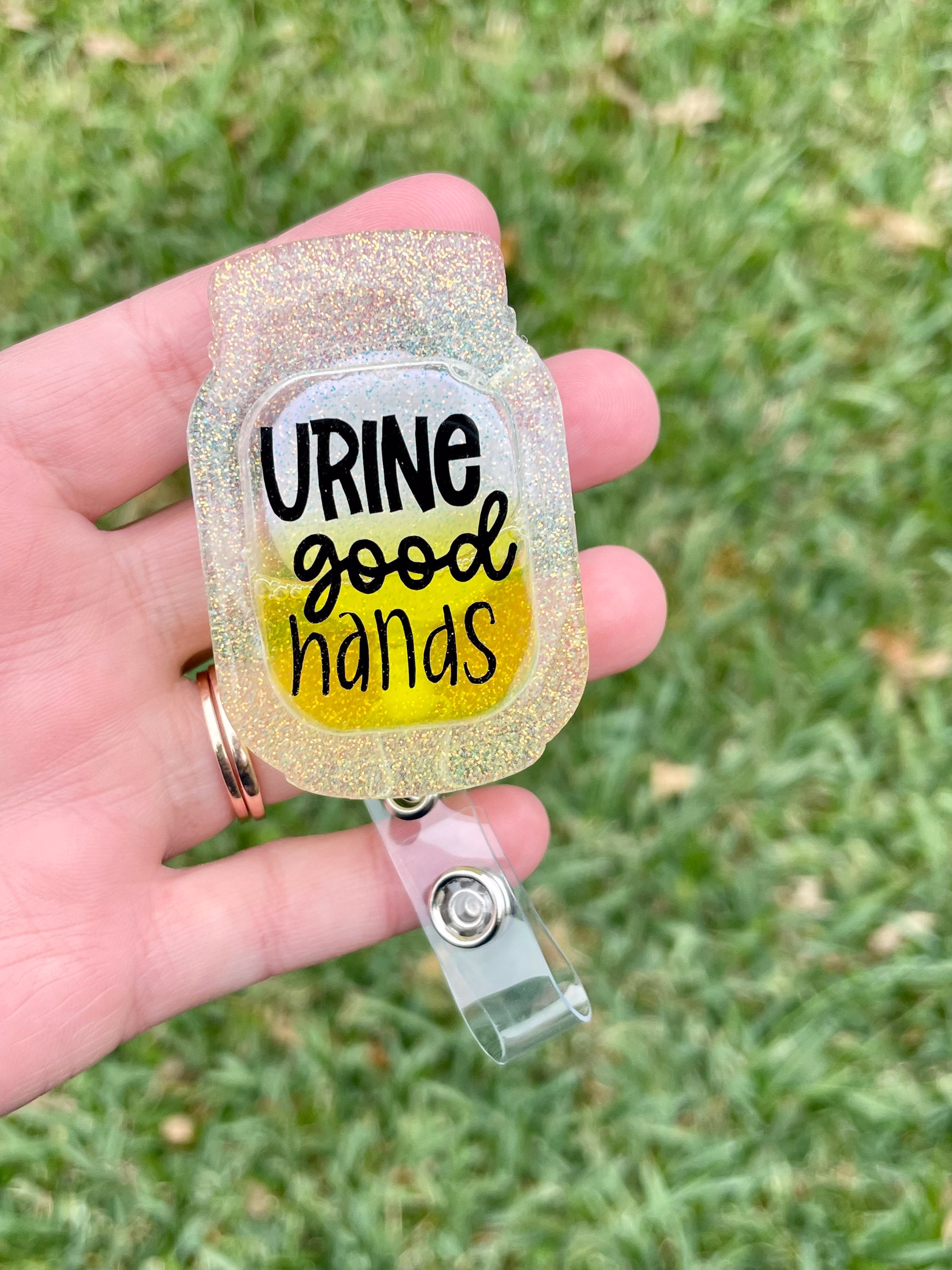 Orginal Urine Badge Reel || Nurse Med Student Rn Lvn Tech Pharm Bsn Cna Pca Urine Good Hands