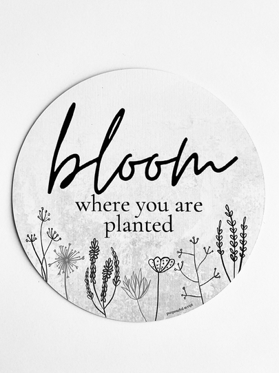Magnet - Bloom Where You Are Planted