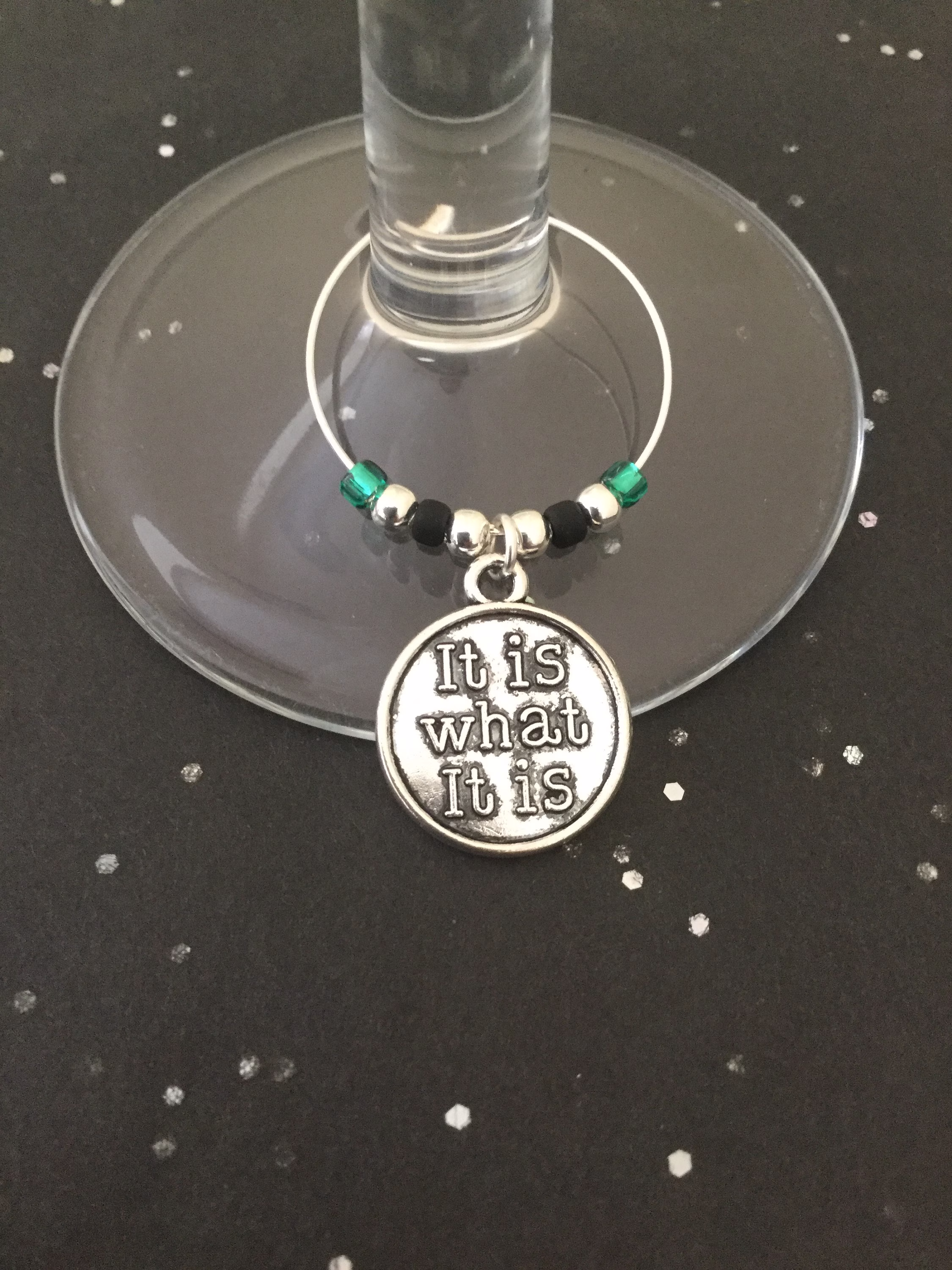 It Is What It Wine Glass Charm/Charms Quirky Table Decor Gift Lover