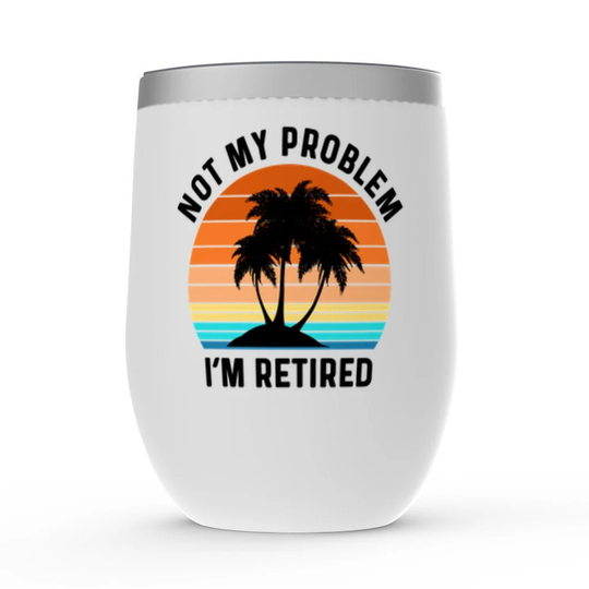Retired Wine Tumbler, Beach Retirement Gift, Gifts, Gift For Retirement, Cup