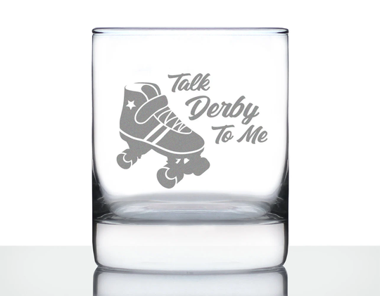 Talk Derby To Me - 10 Oz Rocks Glass Or Old Fashioned Glass, Etched Sayings Funny Gift For Jammers & Blockers Who Love Roller