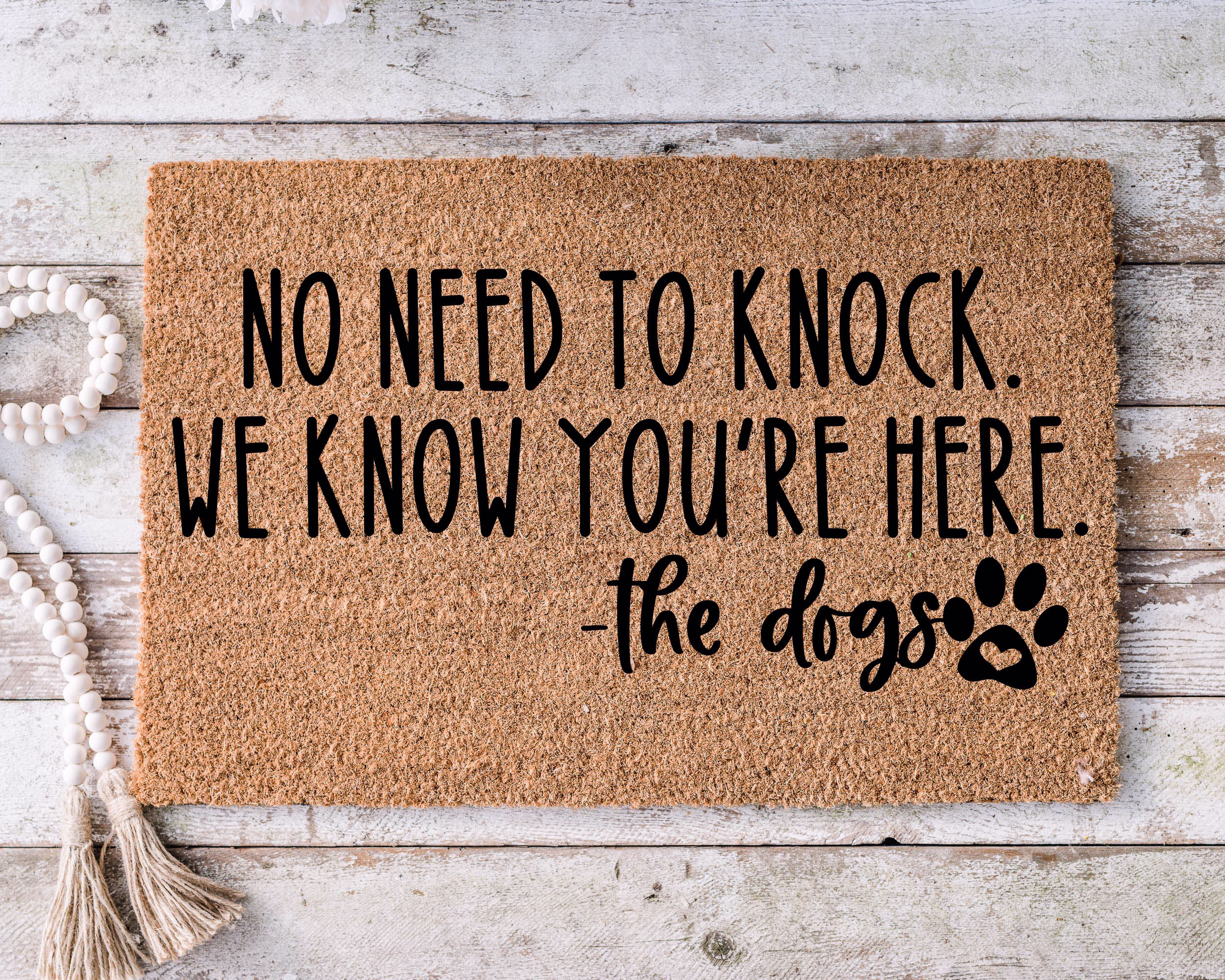 No Need To Knock We Know You're Here -The Dogs, Funny Doormat, Housewarming Gift, Welcome Mat, Door Closing Wedding - 114