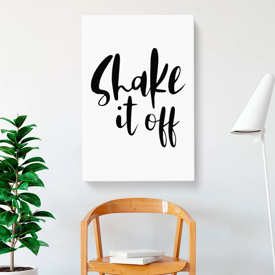 Shake It Off - Wrapped Canvas Typography