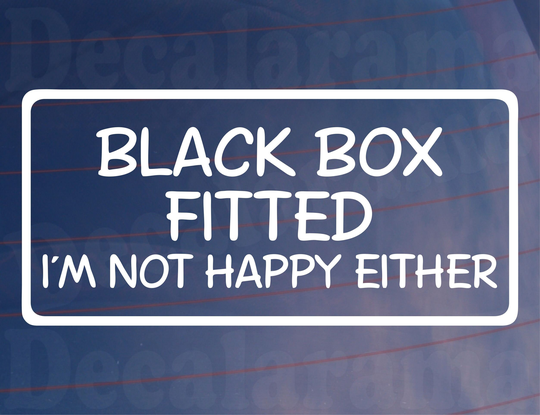 Car Sticker Black Box Fitted I'm Not Happy Either Novelty Bumper Door Young Driver Decal