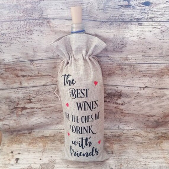 Burlap/ Jute Wine Bottle Gift Bag - The Best Wines Are Ones We Drink With Friends Drawstring 3 Colours Available Friend