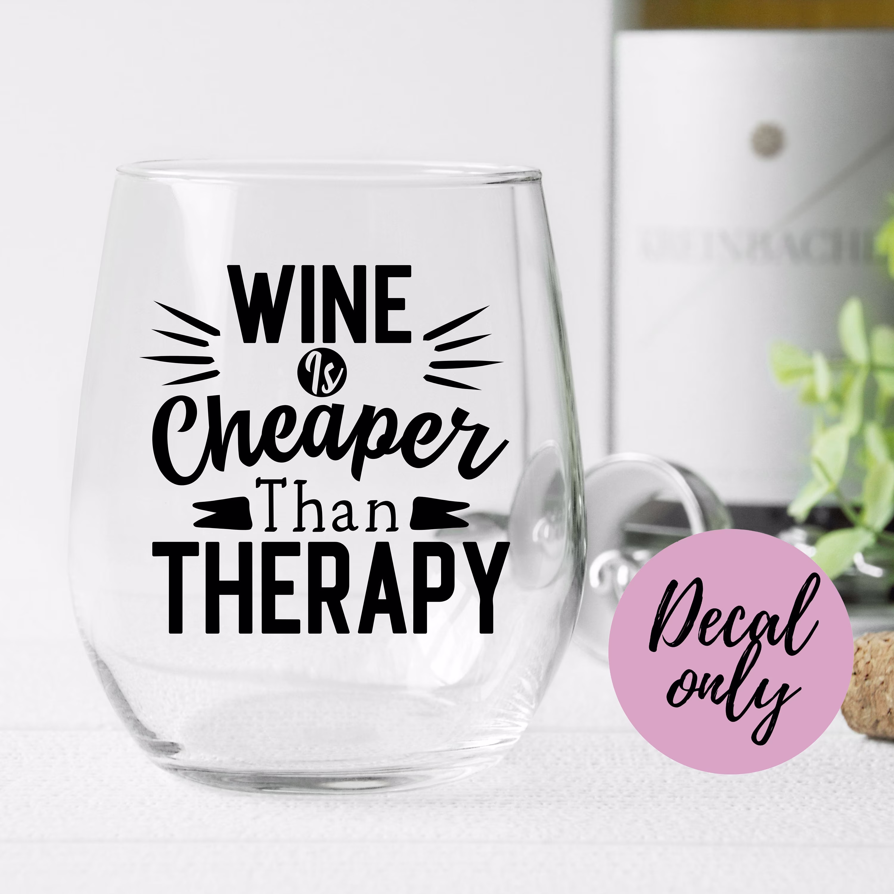 Decal For Wine Glass, Decal Only, Wine Is Cheaper Than Therapy, Funny Glass Diy Craft, Cute Decal, Permanent Vinyl