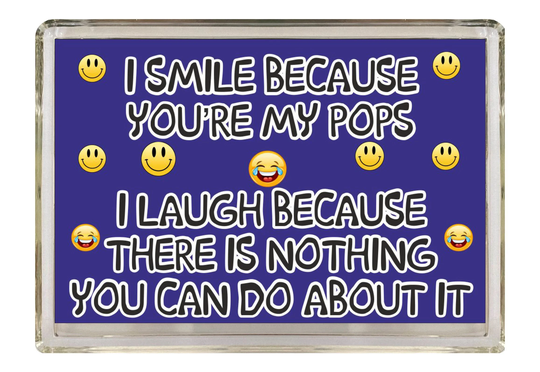 Fun Pops Gifts - I Smile Because You Are My Novelty Fridge Magnet Great Present For Fathers Day Birthday Christmas Thank