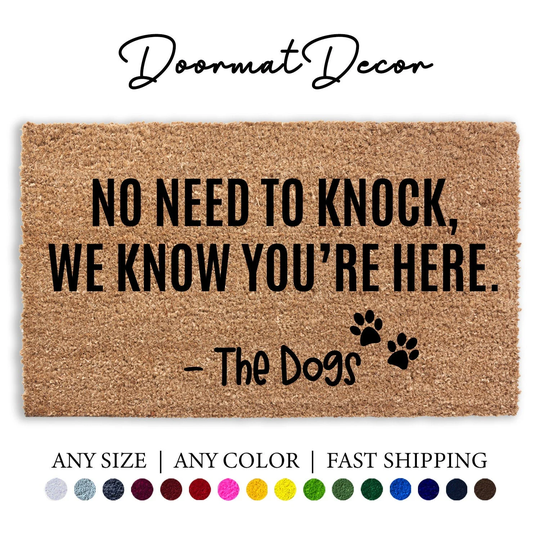 No Need To Knock We Know You're Here The Dogs Doormat, Paw Print Dog Foot Welcome Mat, Outdoor Door Mat Rug, Pet Lover Animal Puppy