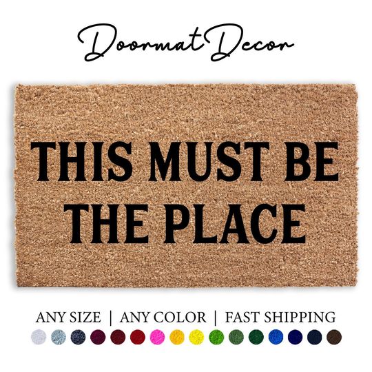 This Must Be The Place Doormat, Flocked Coir Outdoor Welcome Mat, Personalized Door Custom Housewarmin Gift