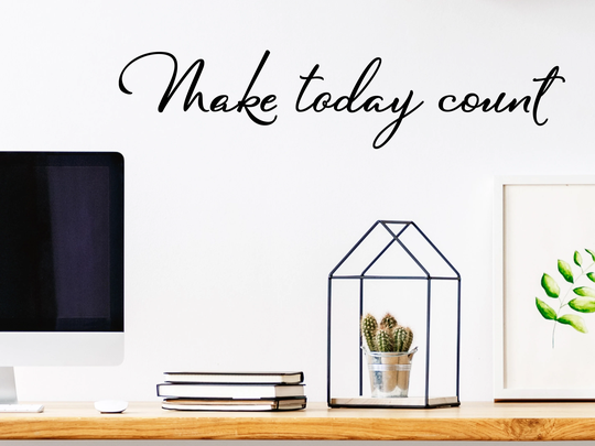 Make Today Count Cursive | Wall Decal Vinyl |Office Office Sticker Motivational Decor Lettering