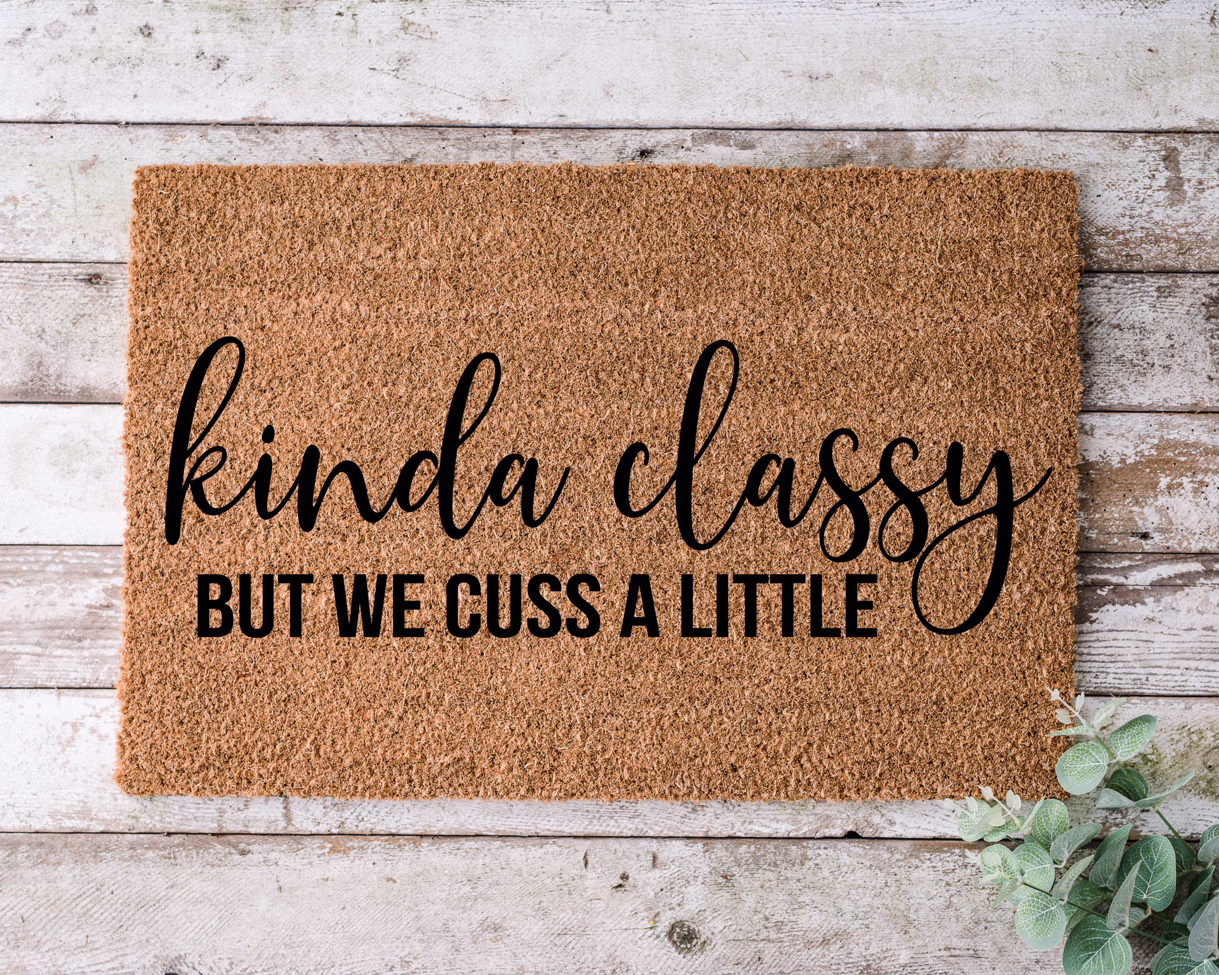 Kinda Classy But We Cuss A Little, Door Mat, Funny Doormat, Wedding Gift, Housewarming Gift, Home Welcome Closing Gift - 1102