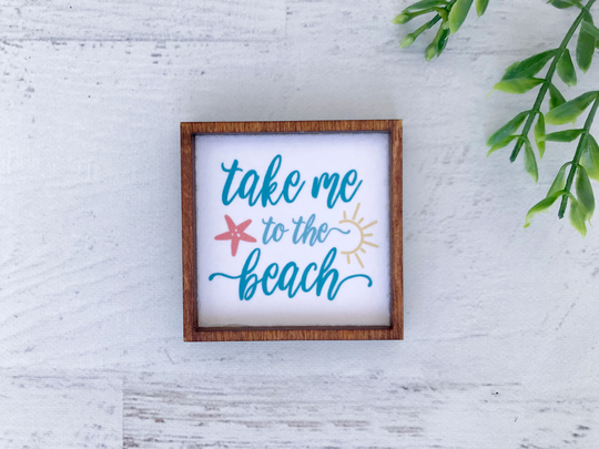 Wood Framed Miniature Sign | Farmhouse Type Tiered Tray Décor Handmade in U.s.a. - Take Me To The Beach