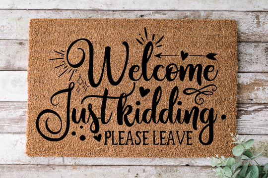 Welcome Just Kidding Please Leave, Door Mat, Funny Doormat, Wedding Gift, Housewarming Gift, Home Closing Gift - 20