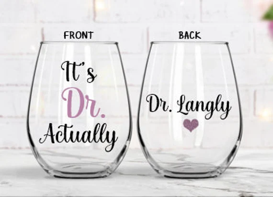 It's Dr Actually, Phd Graduation Gift, New Doctor Medical Student Graduate Gift For Her, Wine Glass, Funny Dr