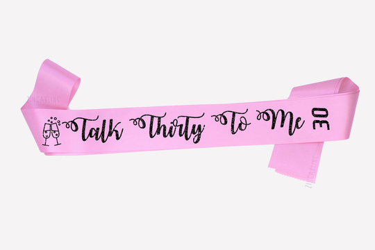 Talk Thirty To Me, 30Th Birthday Sash, Fab At 30, Custom Dirty Thirty, Thirtieth Birthday, Gift For Woman, Personalized Sash