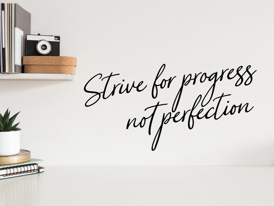 Strive For Progress Not Perfection Cursive | Wall Decal Vinyl |Office Sticker |Motivational |Wall Lettering