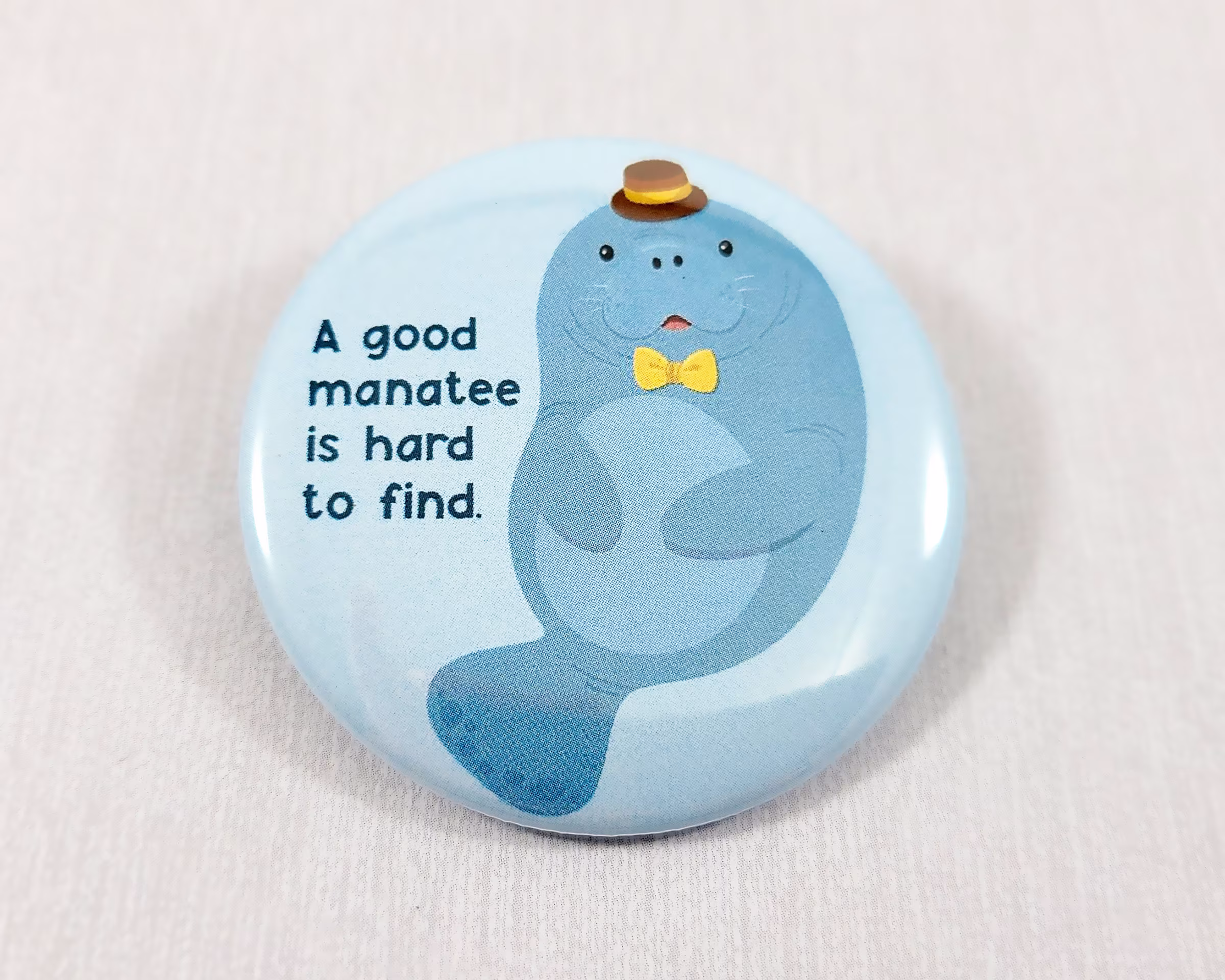 Manatee Pun Button, Bb037, Magnet, Cute Pinback Backpack Accessory, Gift For Her, Best Friend