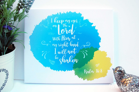 Psalm 16 8/I Will Not Be Shaken Christian Art Scripture Bible Verse Wall Gifts Canvas Inspirational