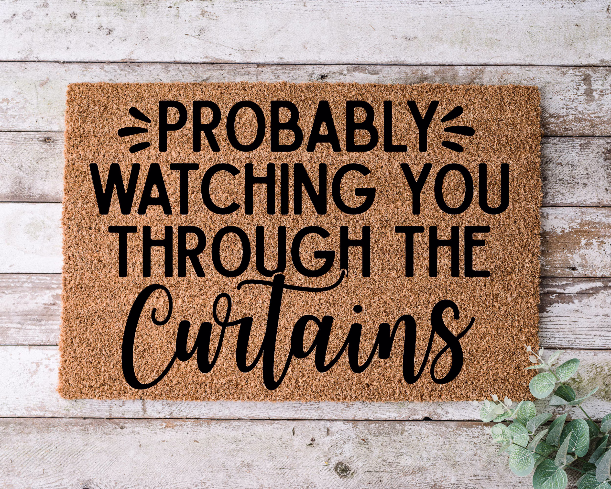 Probably Watching You Through The, Door Mat, Funny Doormat, Wedding Gift, Housewarming Gift, Home Welcome Closing Gift - 1144