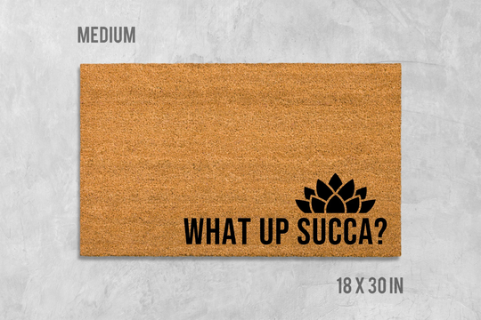 What Up Succa? Doormat, Funny Housewarming Gift, Wedding Birthday Succulent Anniversary Plant Doormat