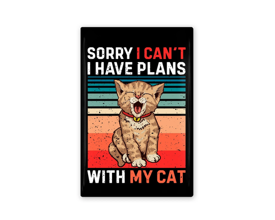 Sorry I Can't Have Plans With My Cat Funny 3" X 2