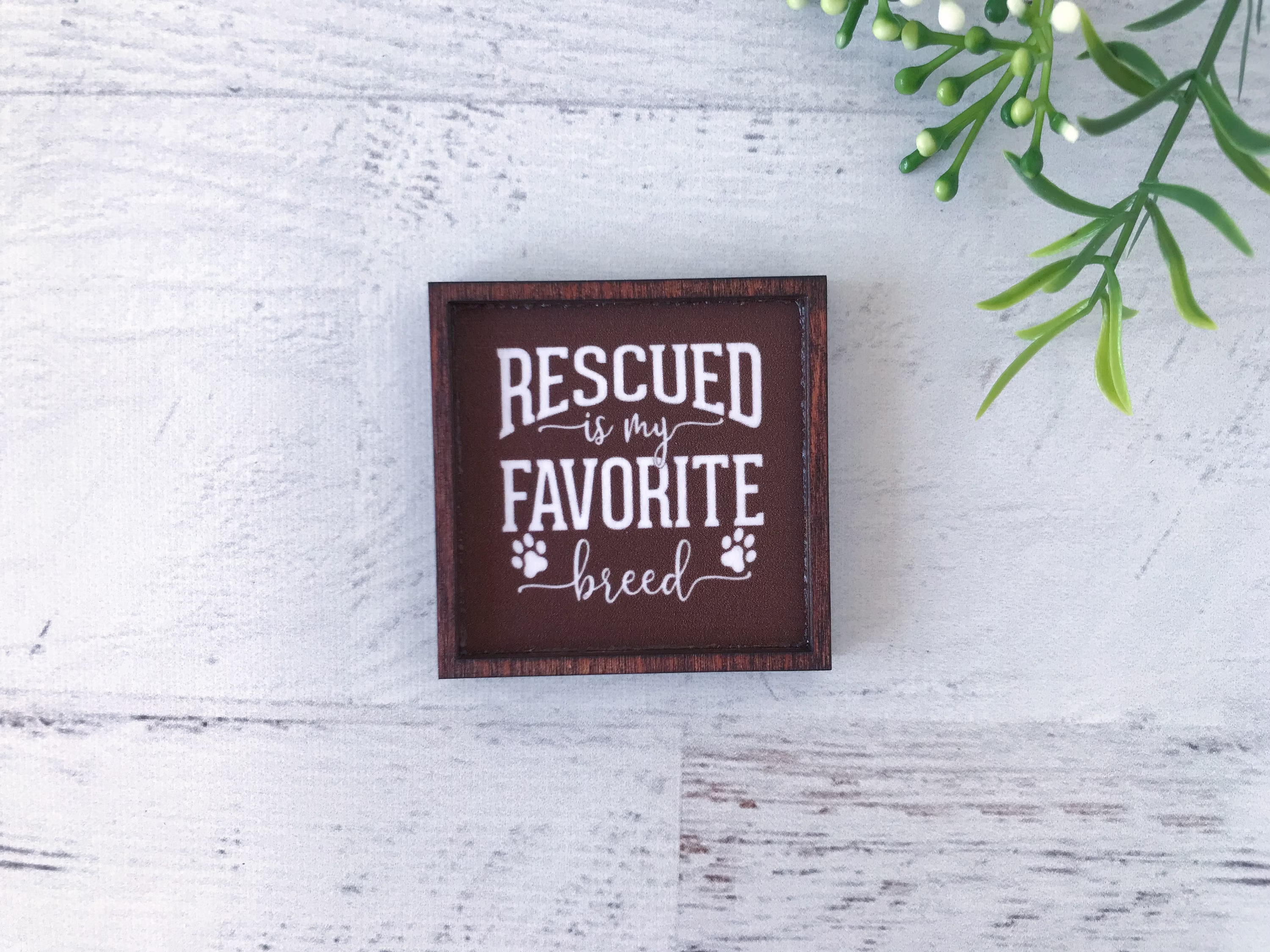 Wood Framed Miniature Sign | Farmhouse Type Tiered Tray Décor Handmade in U.s.a. - Rescued Is My Favorite Breed