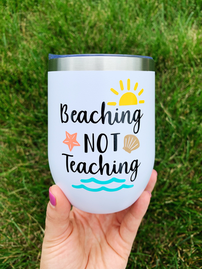 Beaching Not Teaching Stainless Wine Tumbler