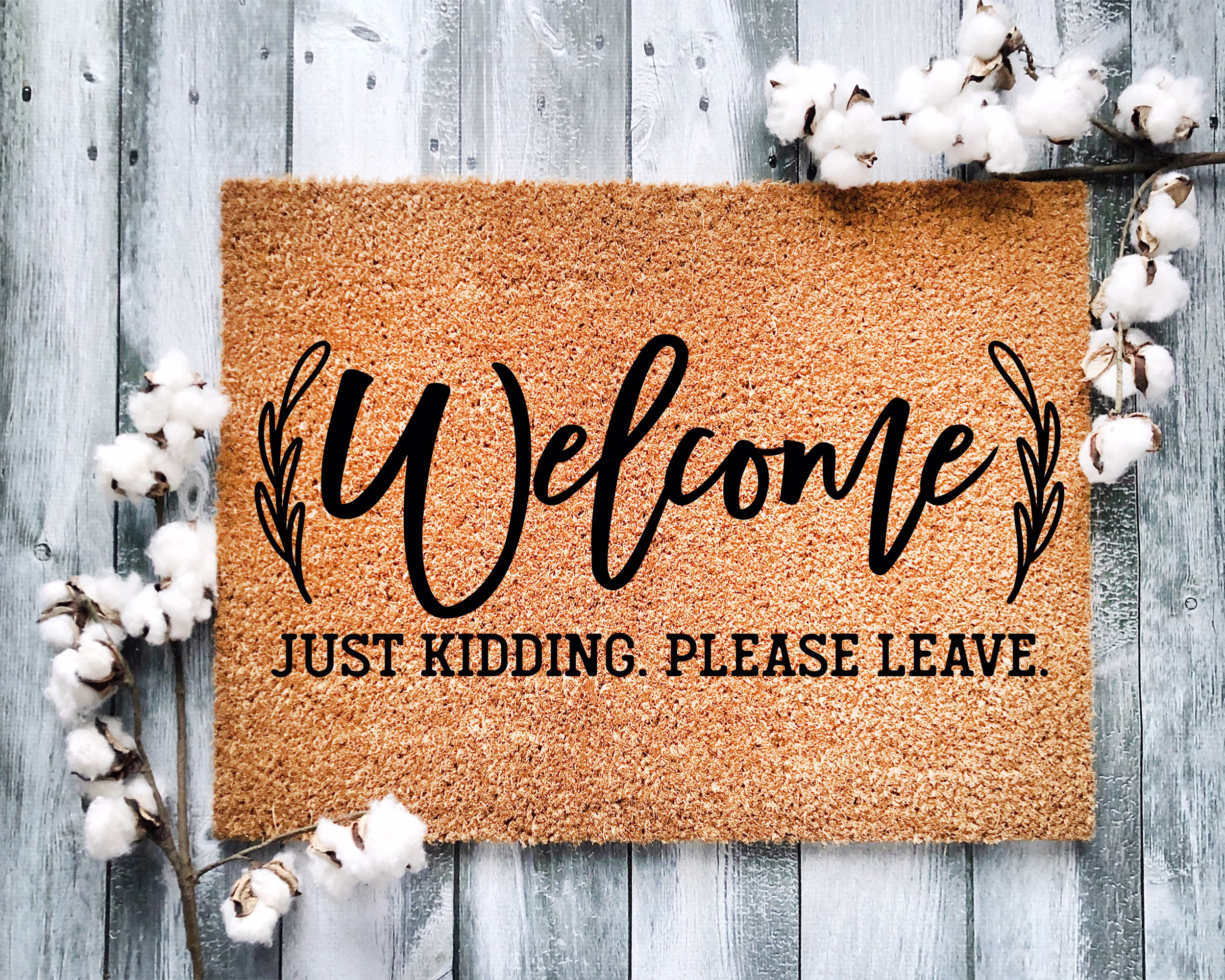 Door Mat, Funny Doormat, Welcome Just Kidding Please Leave, Housewarming Gift, Closing Wed Gift - 2183