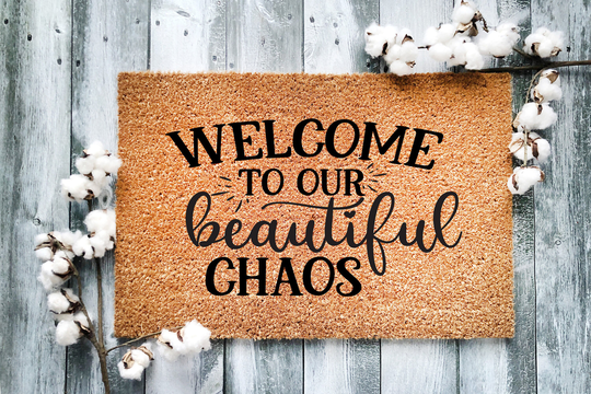 Door Mat, Funny Doormat, Welcome To Our Beautiful Chaos , Housewarming Gift, Closing Wedding Gift - 70