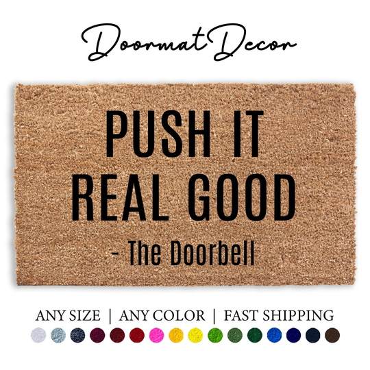 Push It Real Good The Doorbell Doormat, Funny Flocked Coir Outdoor Welcome Mat, Custom Personalized Door Housewarming Gift