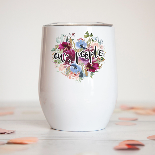 Funny Wine Tumblers For Women, Gifts Her, Drinkware - Ew, People 12Oz Insulated Tumbler