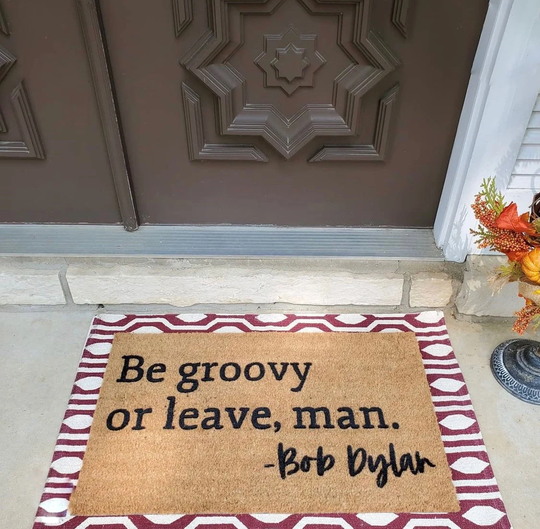 Be Groovy Or Leave Man Doormat, Bob Dylan Door Mat, Funny Outdoor Welcome Custom Personalized Gift