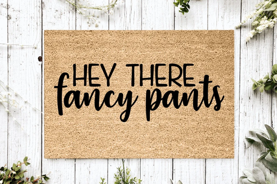 Hey There Fancy Pants | Housewarming Gift Wedding Custom Doormat Personalized Welcome Mat Closing