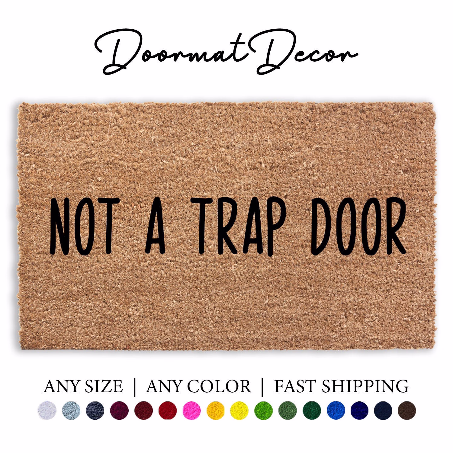 Not A Trap Door Doormat, Funny Flocked Coir Mat, Outdoor Welcome Rug, Custom Personalized Housewarming, Doormat
