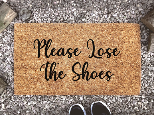 Please Lose The Shoes - Custom Coir Doormat Welcome Mat Housewarming Gift Funny Quote