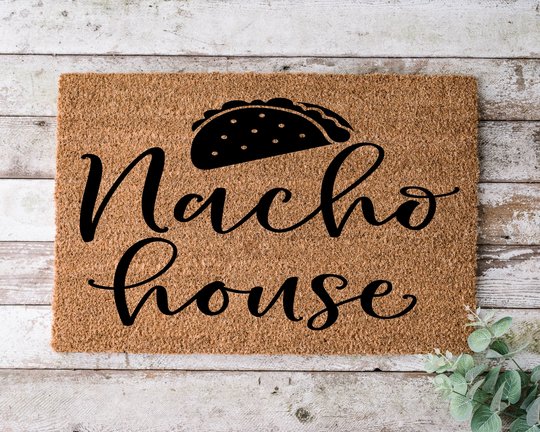 Nacho House, Door Mat, Funny Doormat, Wedding Gift, Housewarming Gift, Home Welcome Closing Gift - 1109