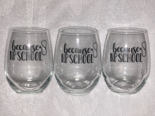 Because Np School Wine Glass Or Coffee Mug, Nurse Practitioner, Practitioner
