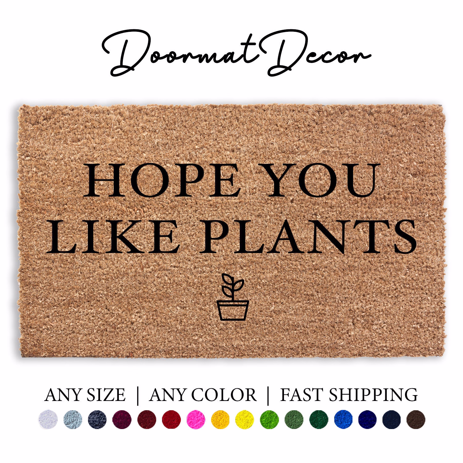 Hope You Like Plants Funny Doormat, Plant Lady Outdoor Welcome Mat, Succulent Custom Personalized Door Mat Rug Gift, Entryway Decor Gift
