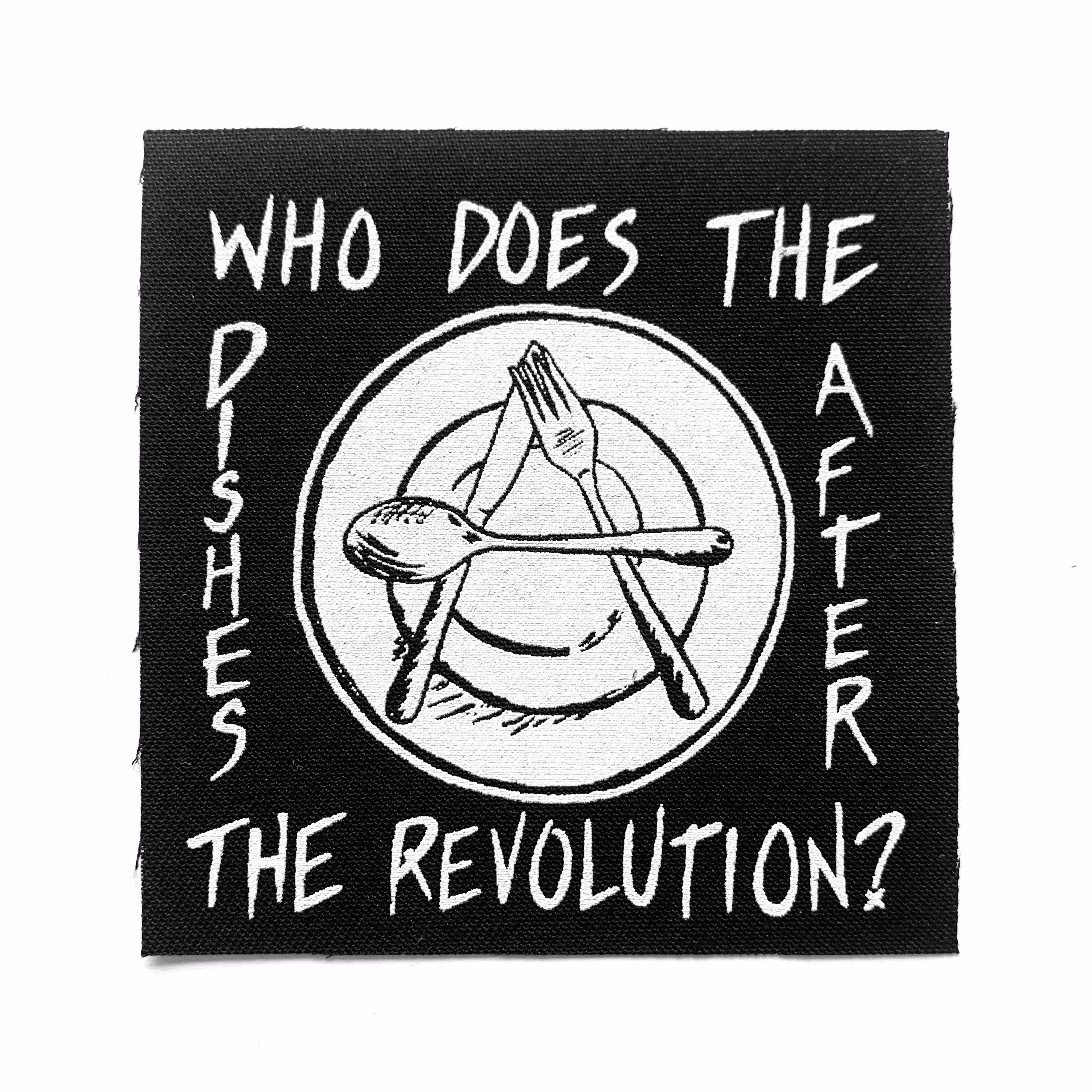 Who Does The Dishes After Revolution? Patch Screen Printed Pat Bunny Lyric Canvas Wingnut Dishwashers Union Anarchist