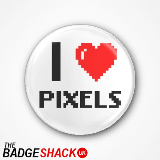I Love Pixels Pin Badge Or Magnet. Available As A 2.5cm 3.8cm Magnet